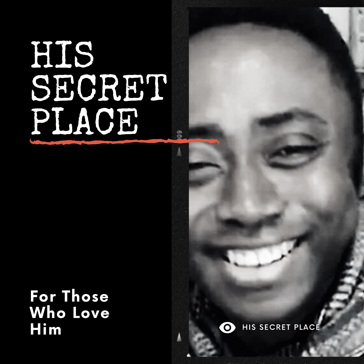 HIS SECRET PLACE HIS SECRET PLACE