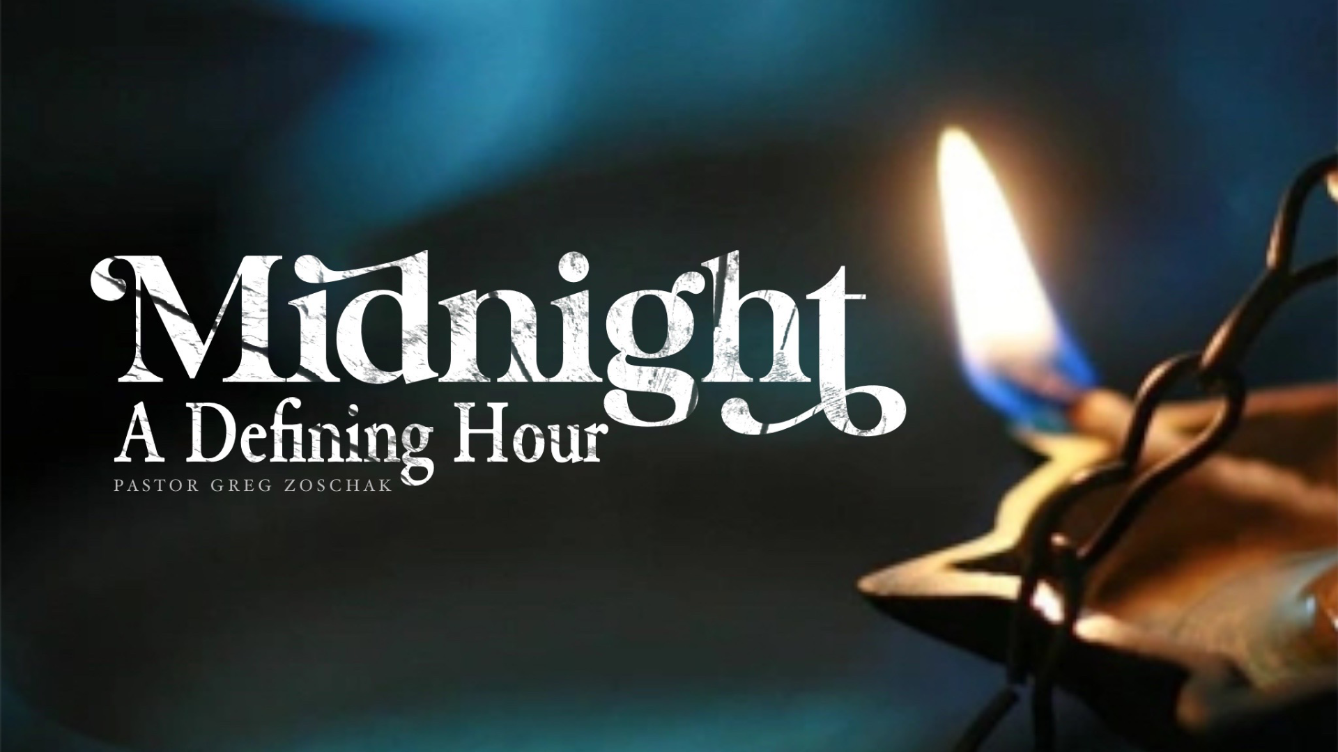 Midnight | A Defining Hour | Pastor Greg Zoschak