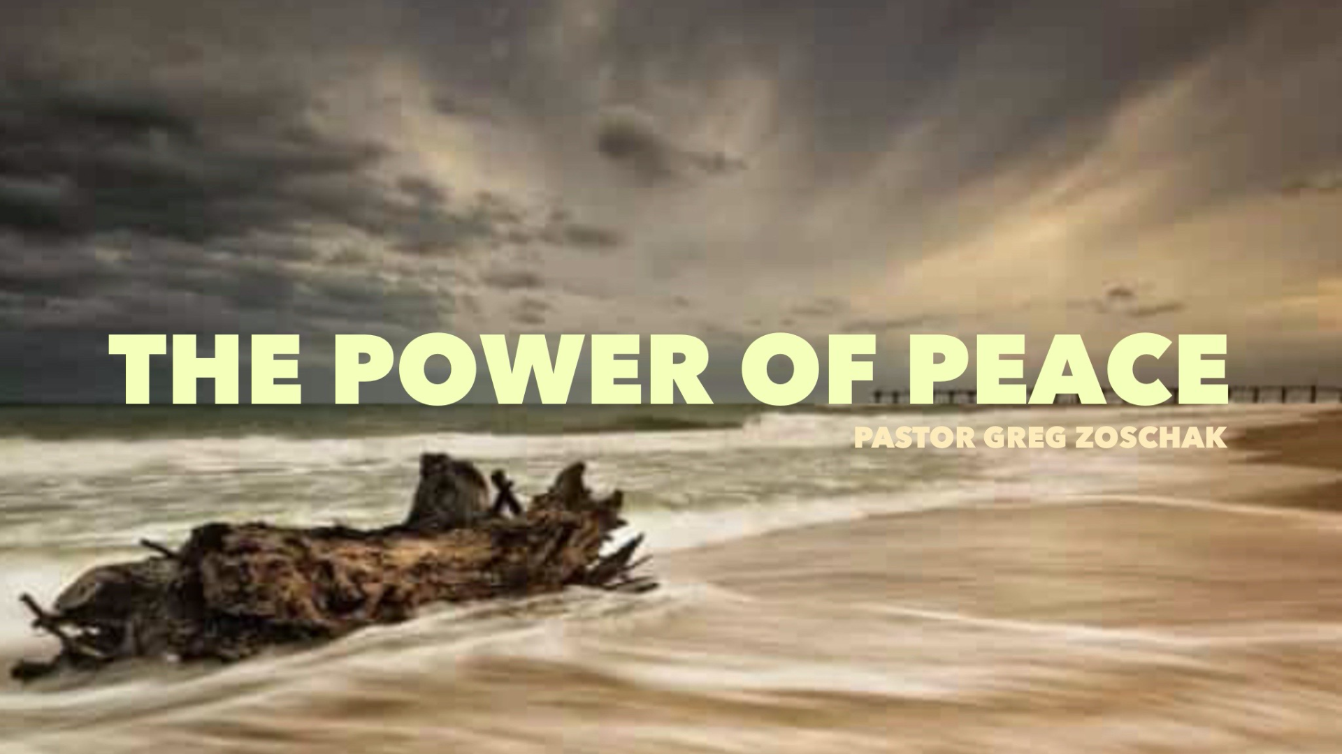 The Power of Peace // Pastor Greg Zoschak