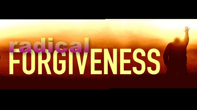 Radical Forgiveness