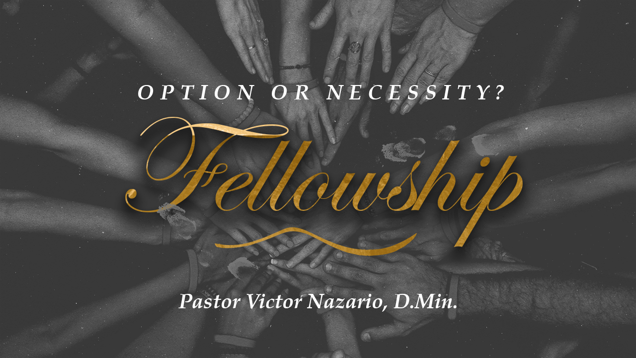 Fellowship: Option or Necessity? - Video episode artwork