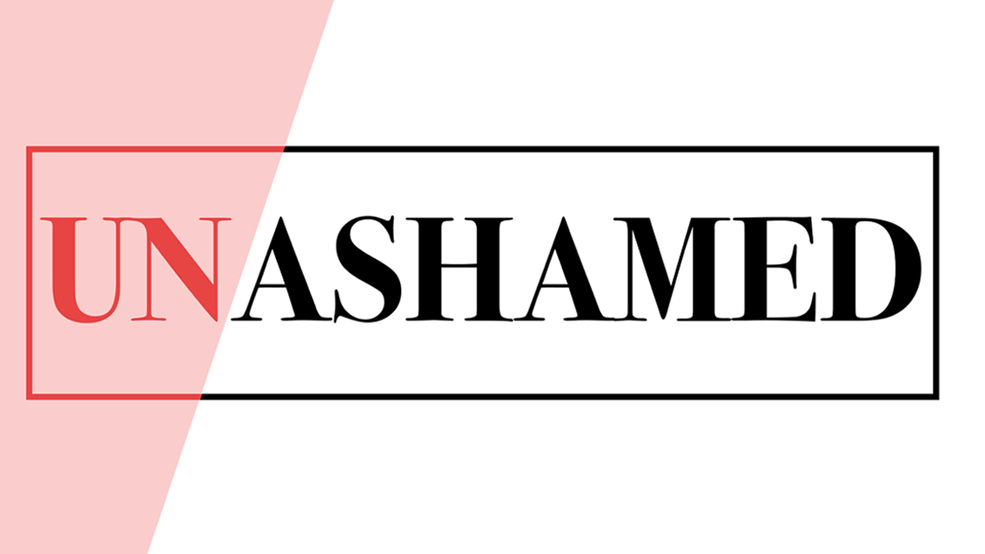 UNASHAMED Week 3 episode artwork