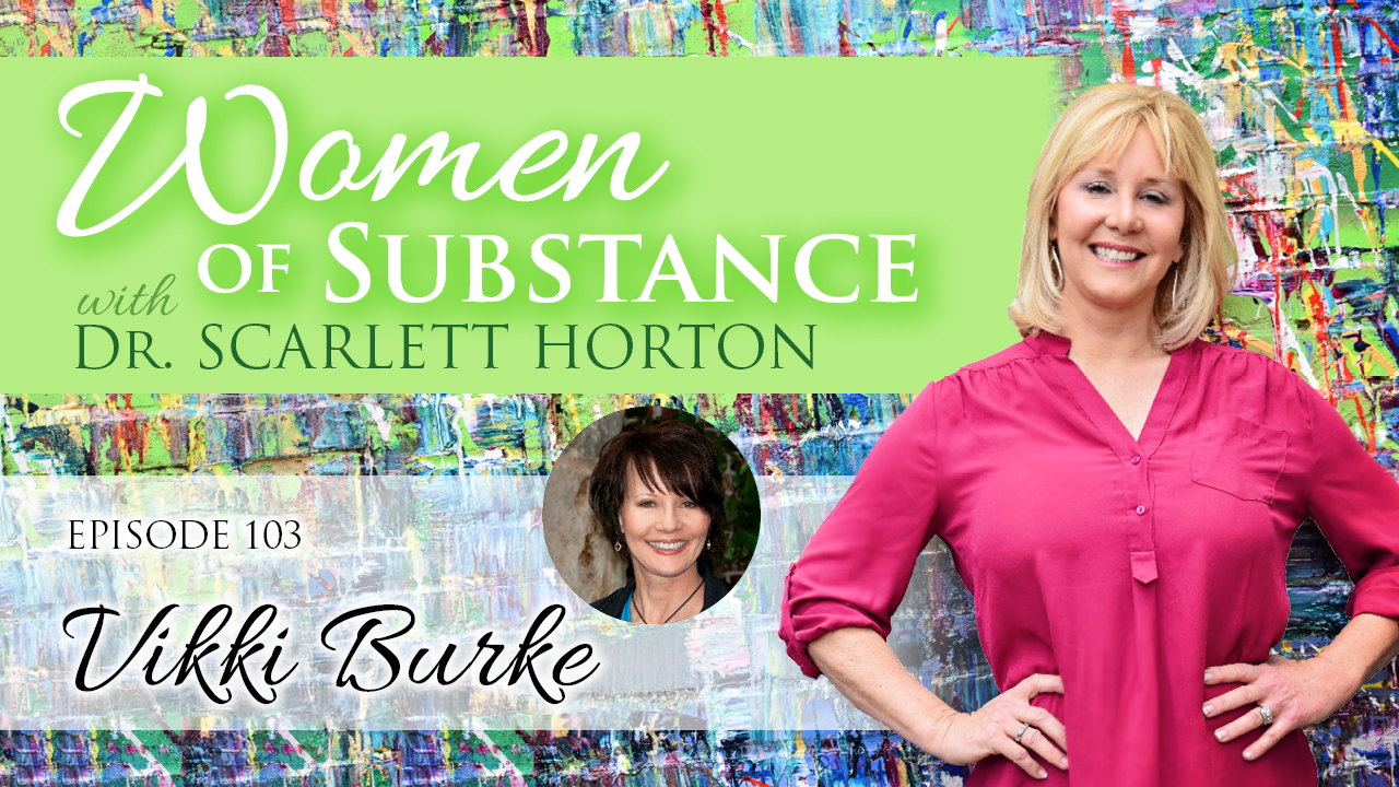 Women of Substance with Dr. Scarlett Horton