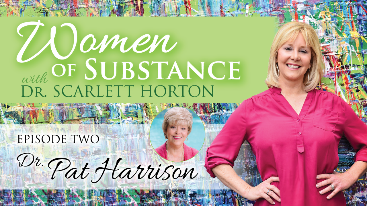 Women of Substance with Dr. Scarlett Horton