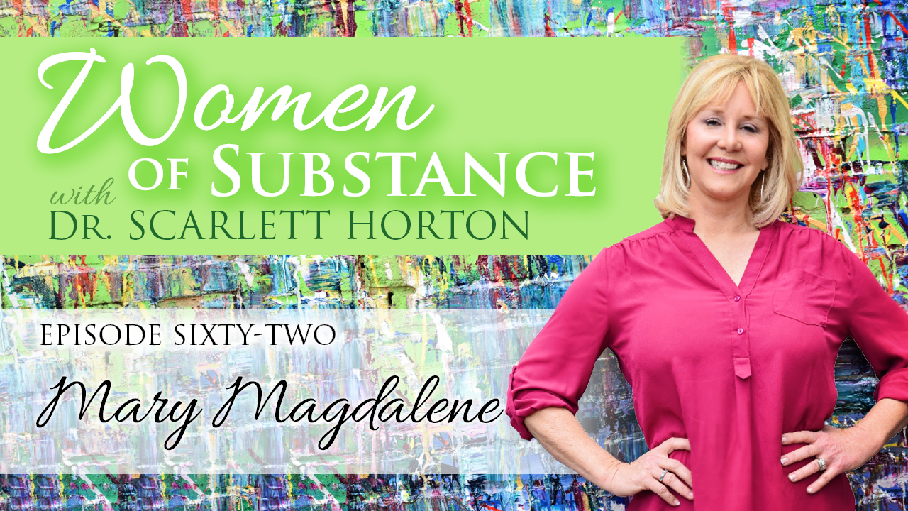 Women of Substance with Dr. Scarlett Horton