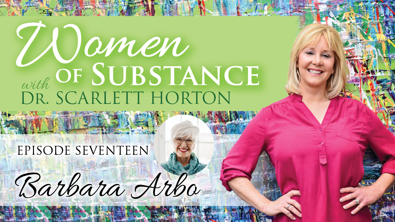 Women of Substance with Dr. Scarlett Horton