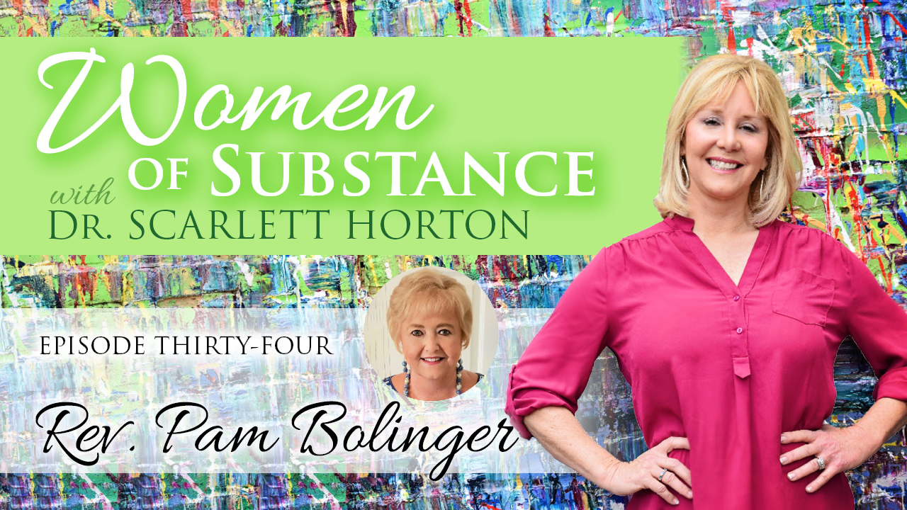 Women of Substance with Dr. Scarlett Horton