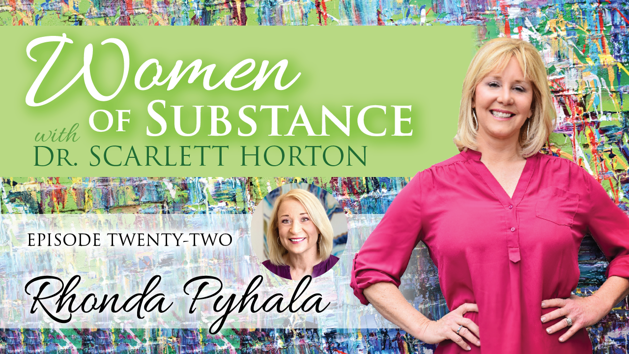 Women of Substance with Dr. Scarlett Horton