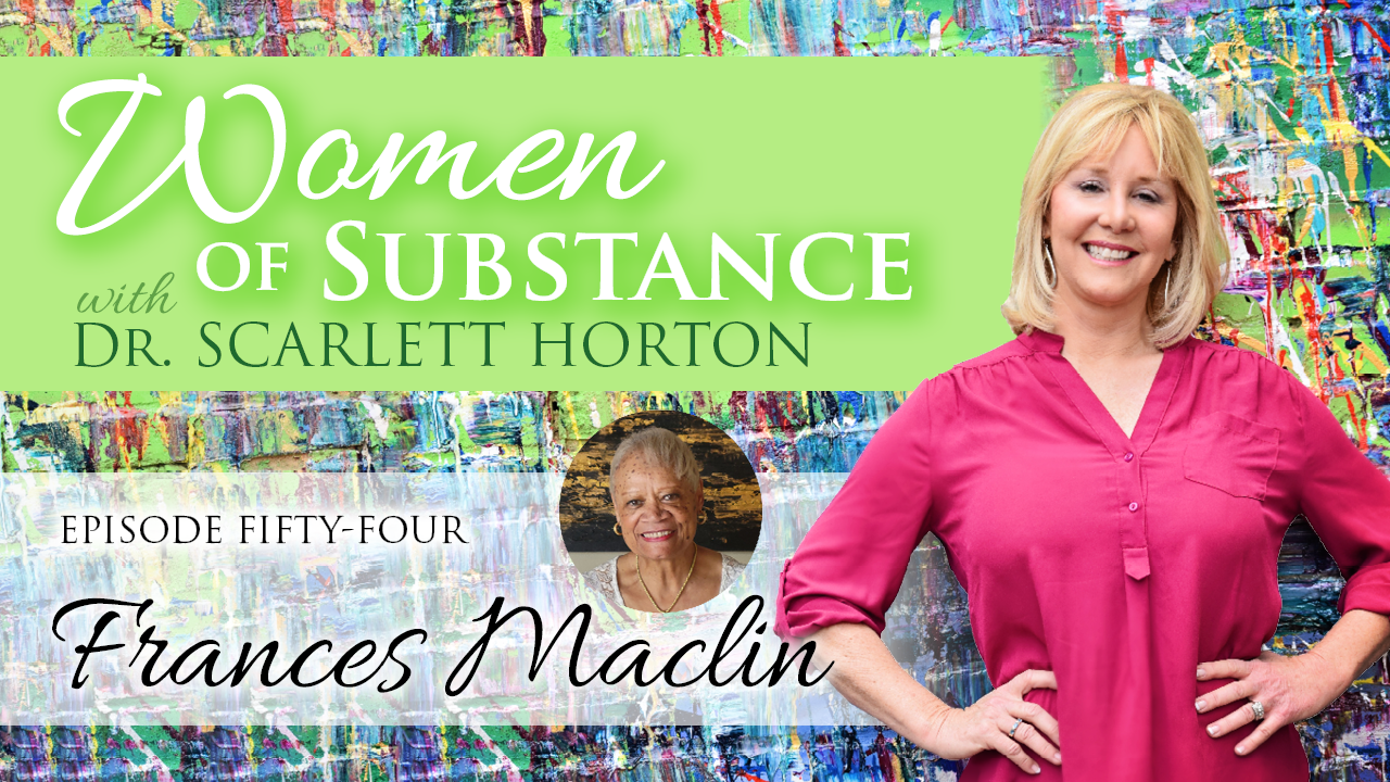 Women of Substance with Dr. Scarlett Horton