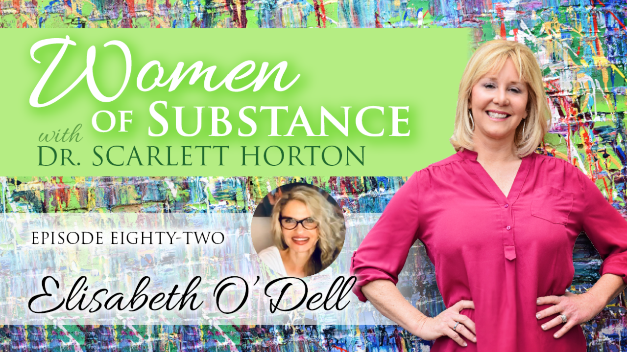 Women of Substance with Dr. Scarlett Horton