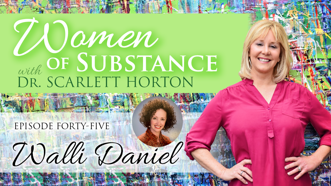 Women of Substance with Dr. Scarlett Horton