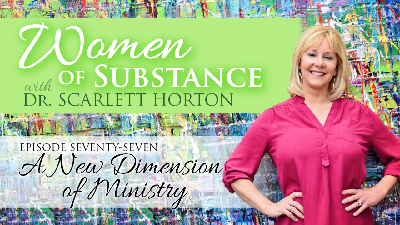 Women of Substance with Dr. Scarlett Horton