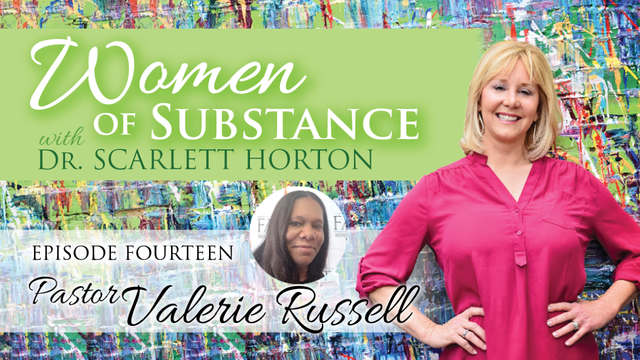 Women of Substance with Dr. Scarlett Horton