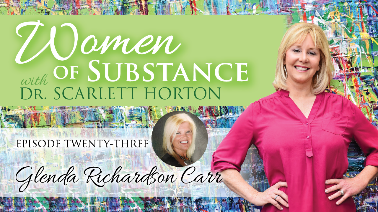 Women of Substance with Dr. Scarlett Horton