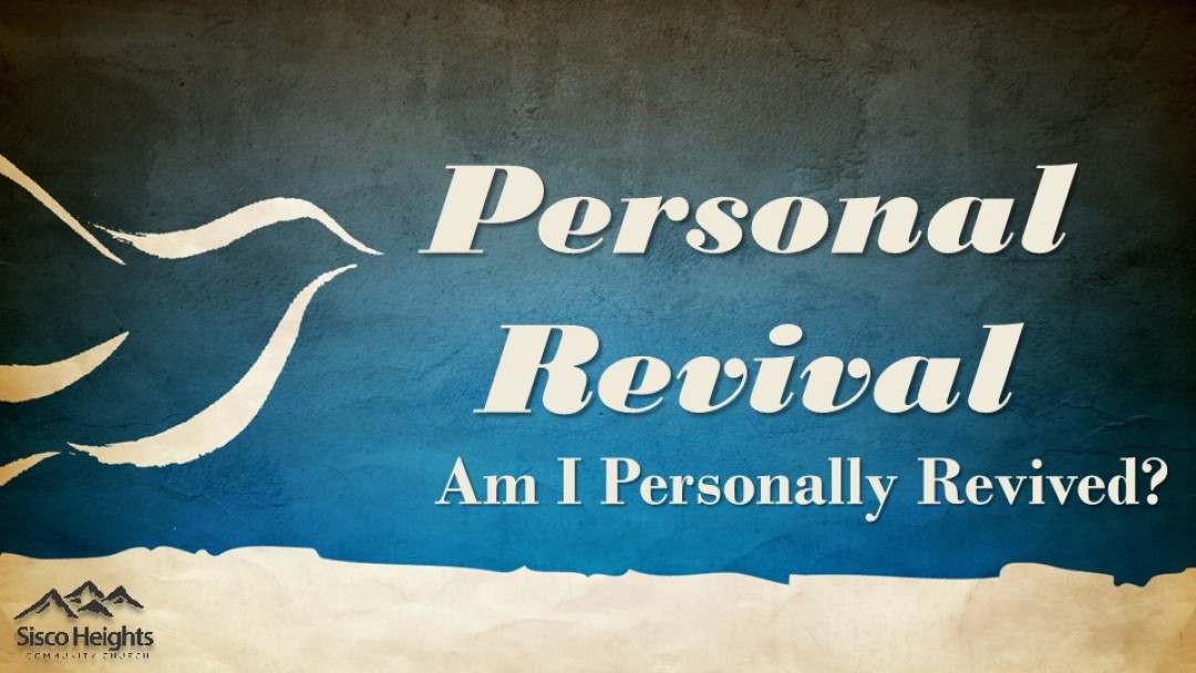 Personal Revival - Am I Personally Revived?