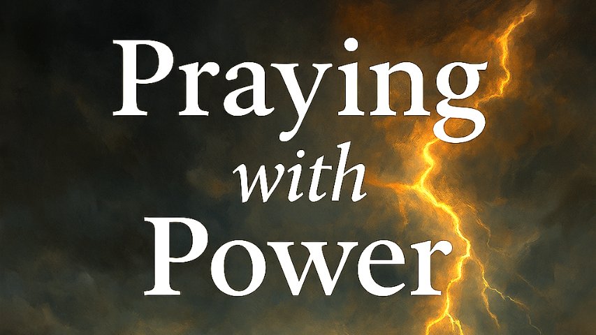 07-27-25 - Power Through Prayer - Audio