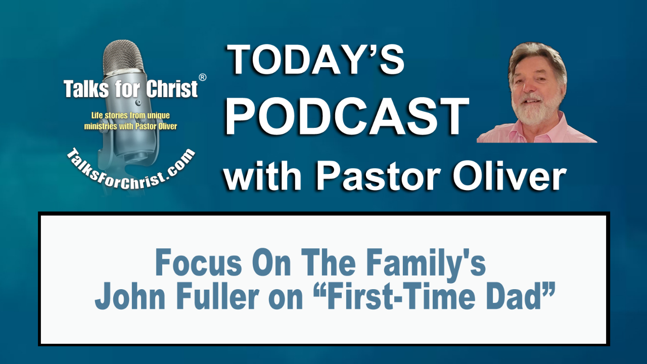Focus On The Family’s John Fuller on “First-Time Dad”
