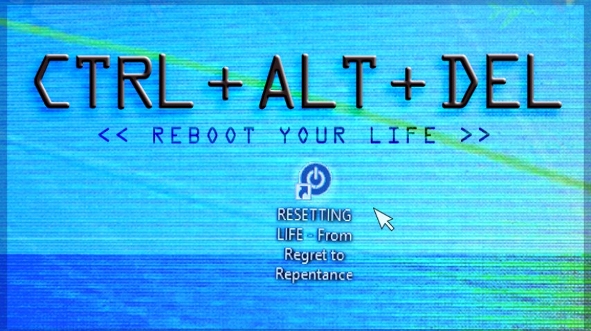 Ctrl+Alt+Delete: Righteousness