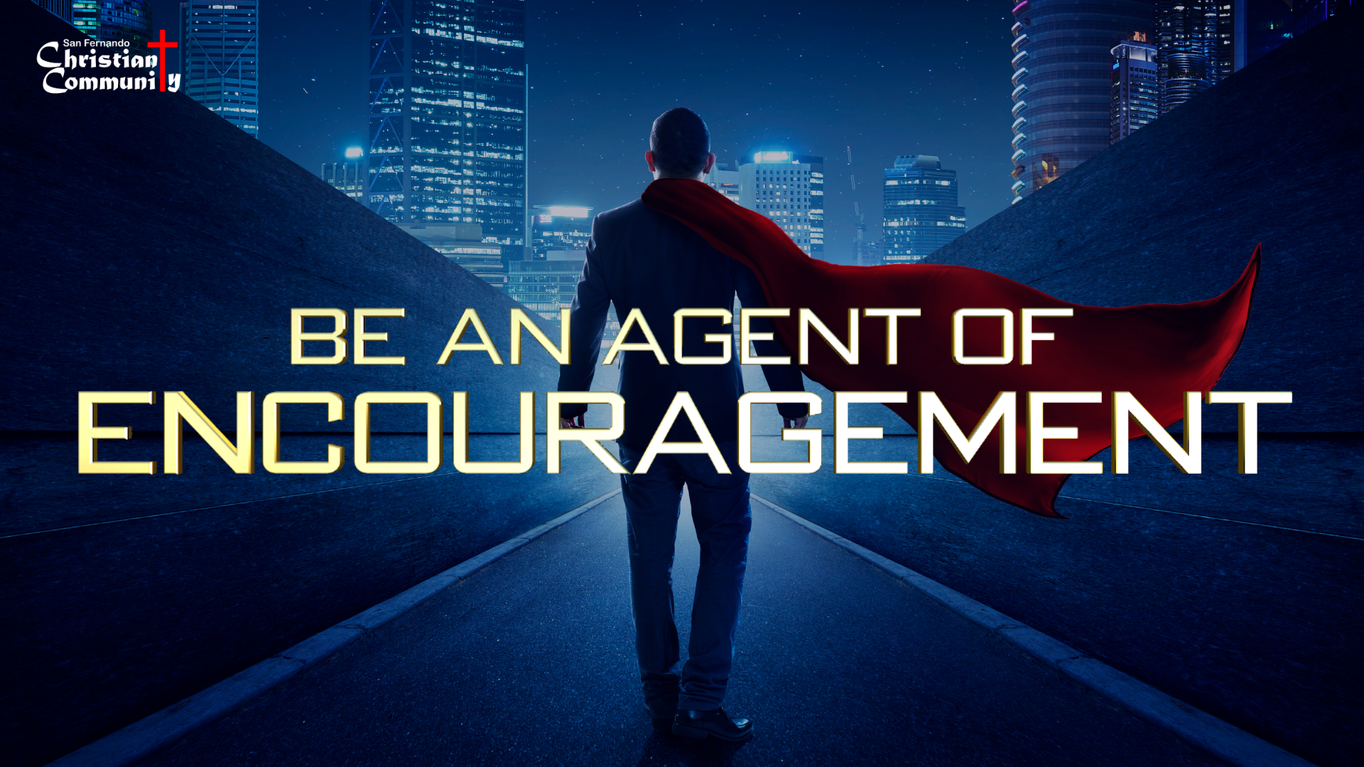 Be an Agent of Encouragement
