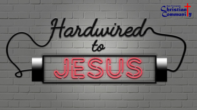 Hardwired to Jesus