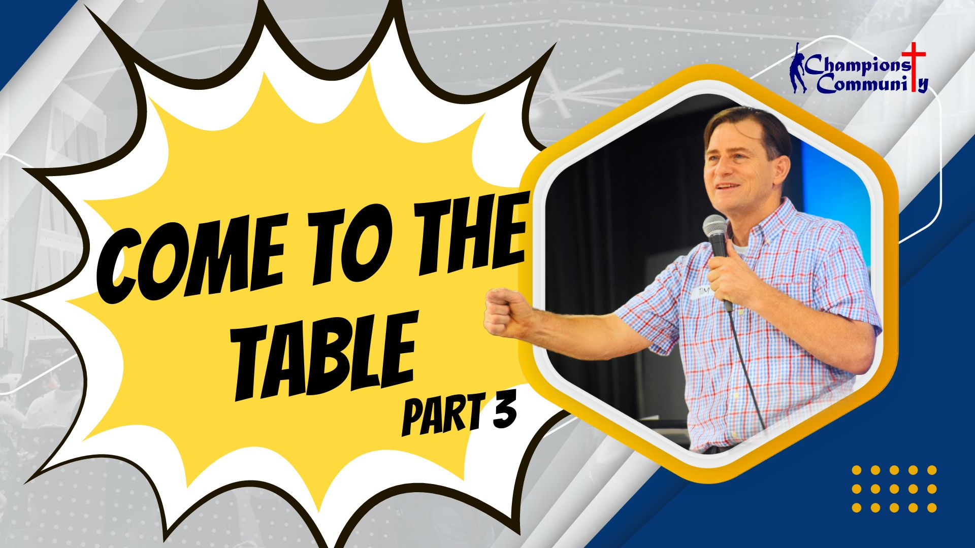 Come to the Table Part 3