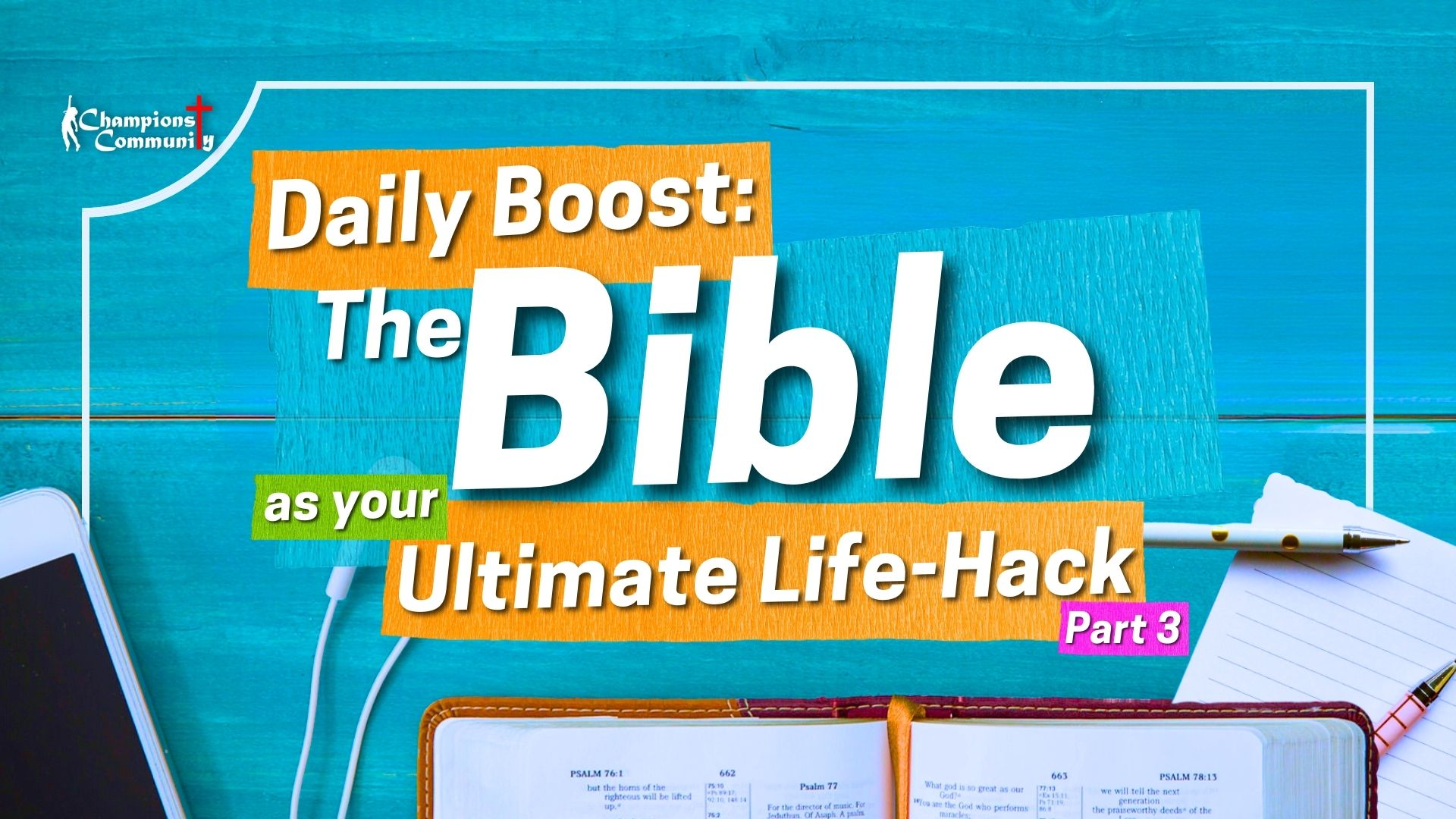 Daily Boost: The Bible as Your Ultimate Life-Hack Part 3
