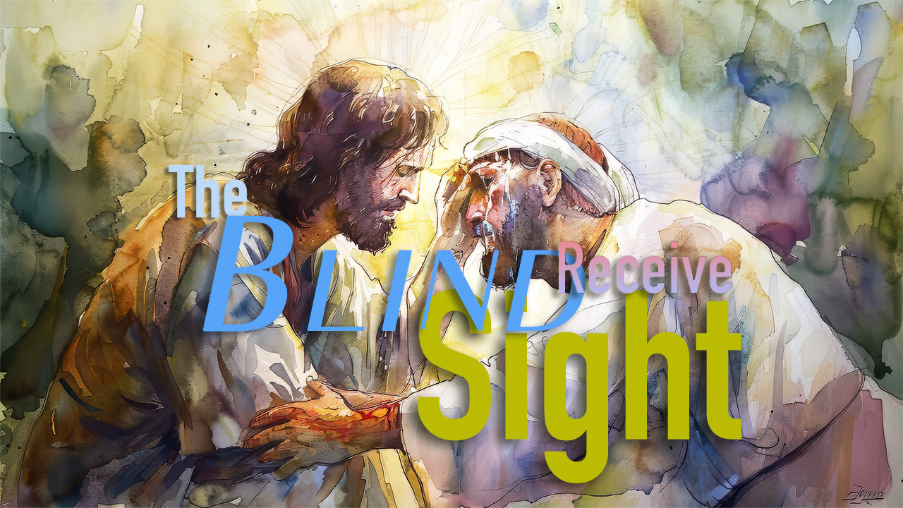 The Blind Receive Sight