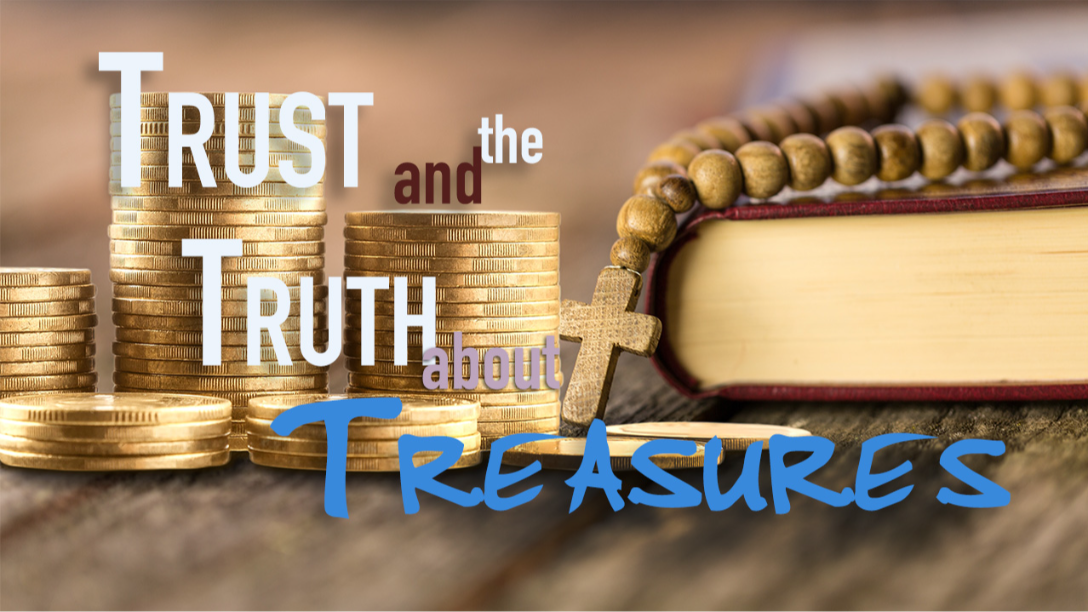 Trust and the Truth About Treasures