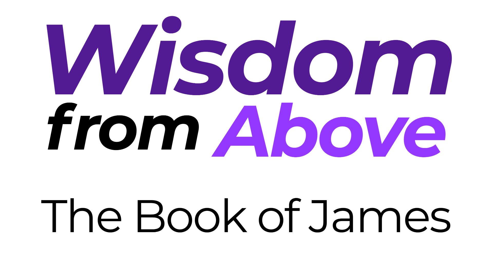 Who is Wise and Understanding Among You? (James 3)