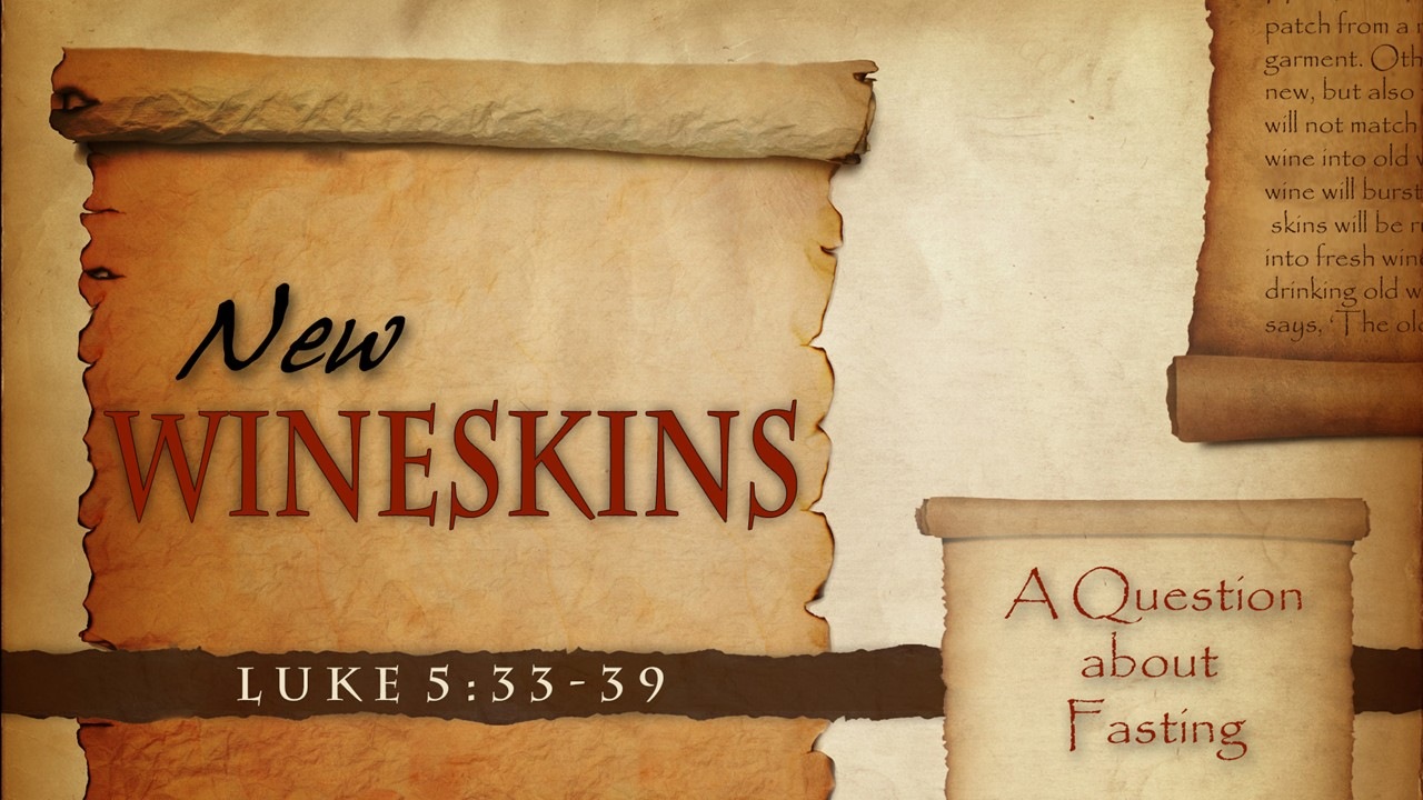 New Wineskins: A Question About Fasting