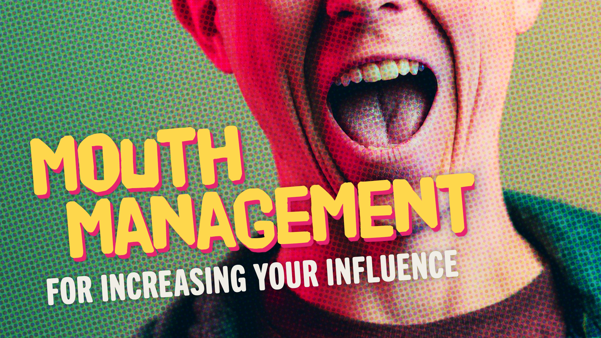 Mouth Management for Increasing Your Influence episode artwork