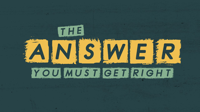 The Answer You Must Get Right episode artwork