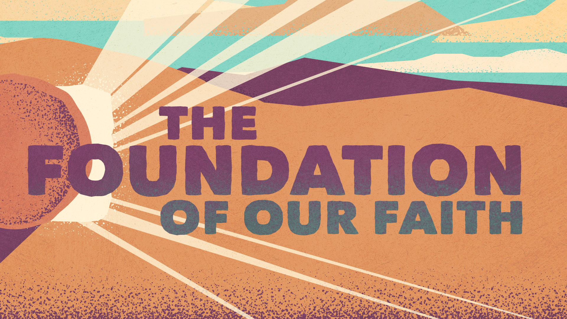 The Foundation of Our Faith episode artwork
