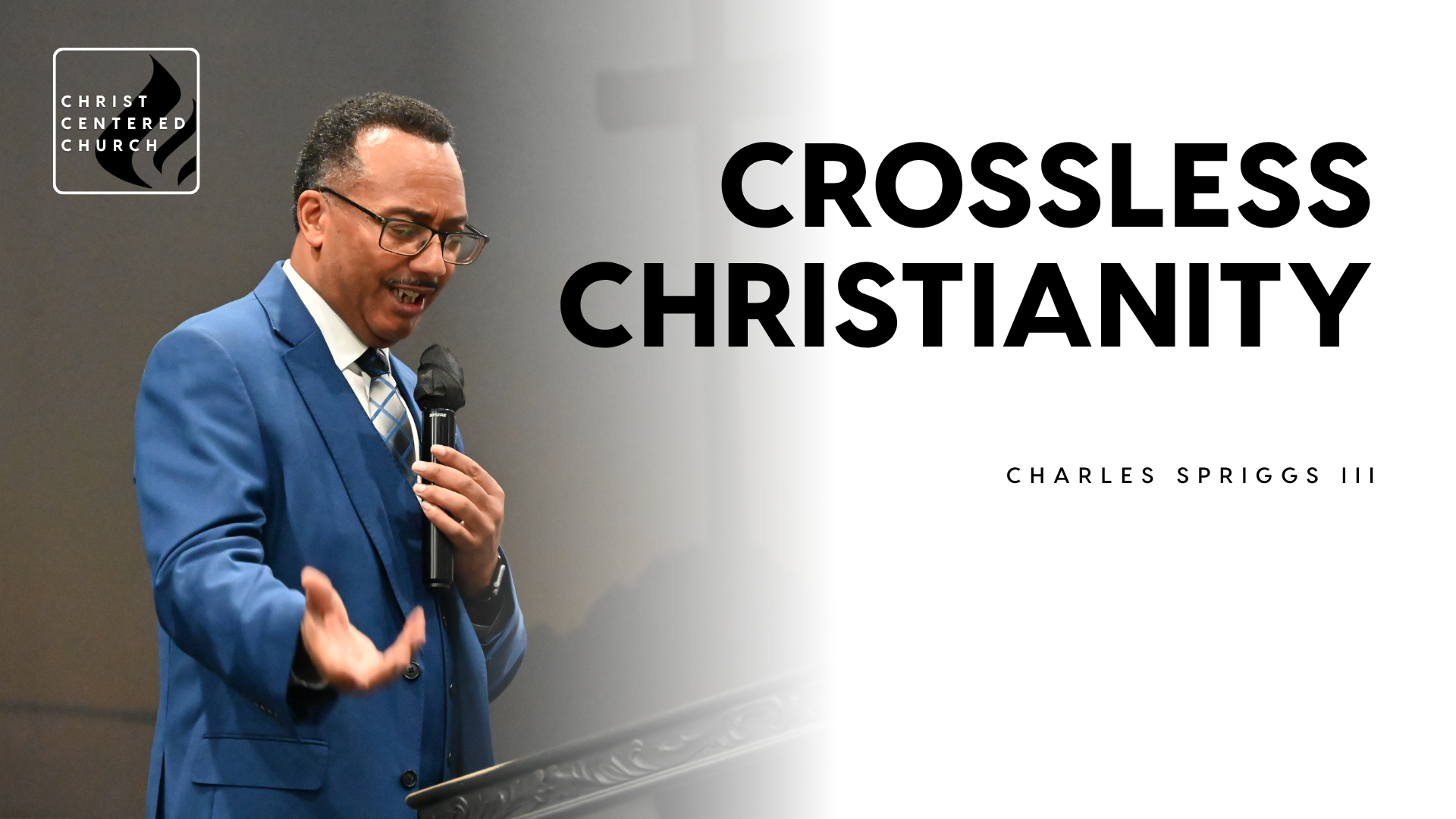 Crossless Christianity | Charles Spriggs III - 2026/08/12 episode artwork