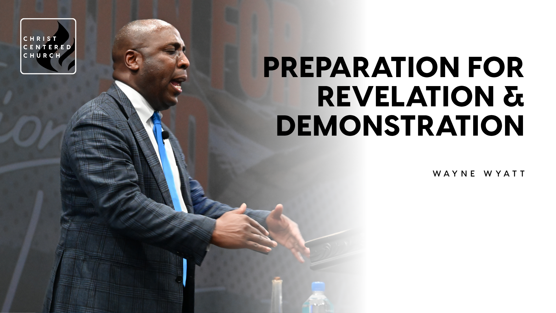 Preparation For Revelation & Demonstration | Wayne Wyatt - 2026/08/19 episode artwork