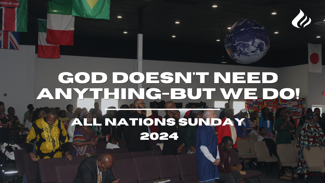 God Doesn't Need Anything-But We Do | All Nations Sunday - 2024/10/27 episode artwork