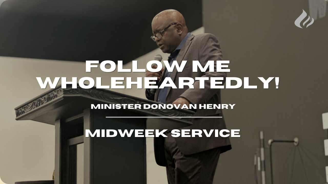 Follow Me Wholeheartedly | Minister Donovan Henry - 2023/11/01 episode artwork