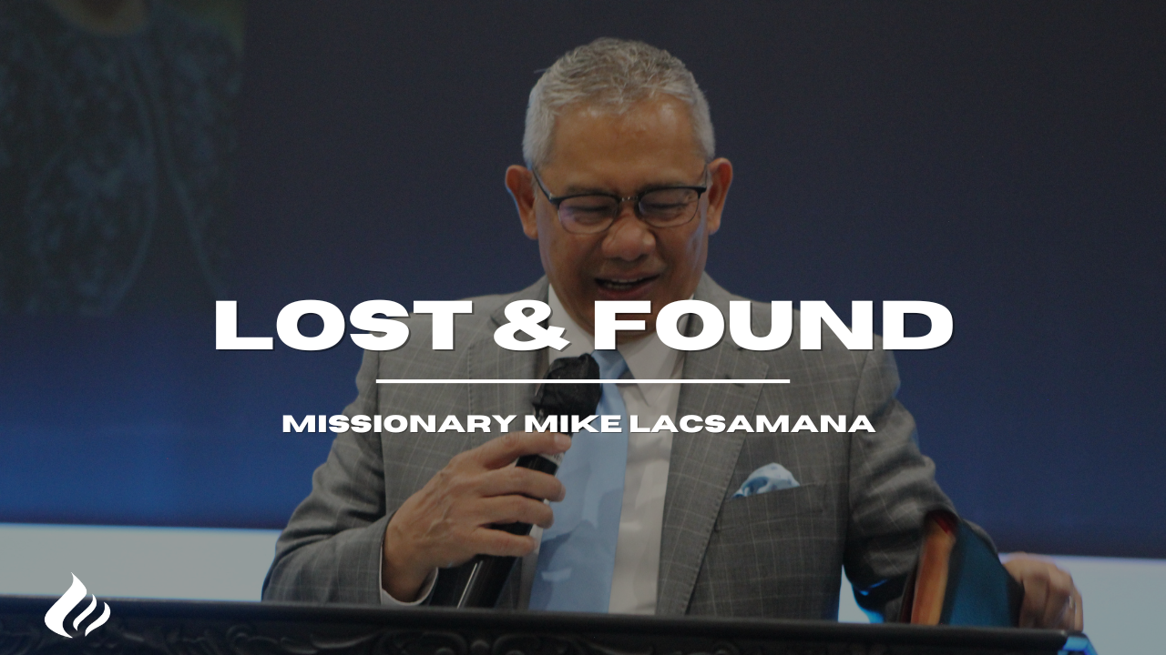 Lost & Found | Missionary Mike Lacsamana - 2025/04/27 episode artwork