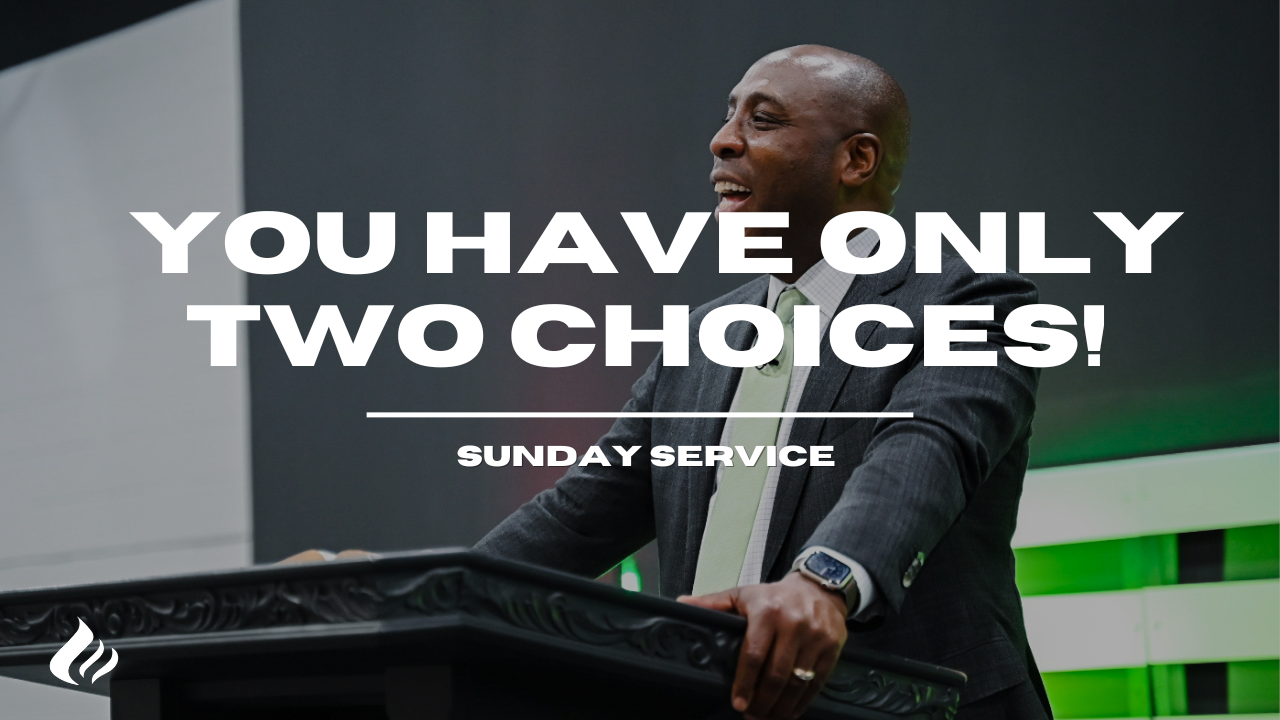 You Have Only Two Choices | Pastor Wayne Wyatt - 2025/08/10 episode artwork