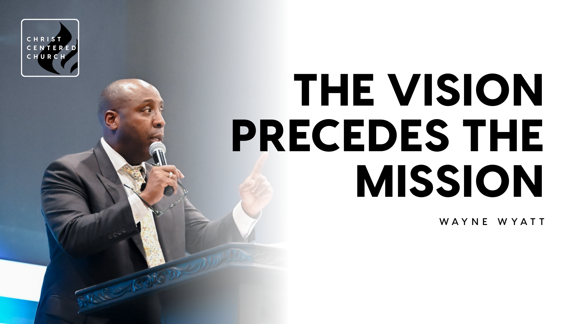 The Vision Precedes The Mission | Wayne Wyatt- 2026/01/04 episode artwork