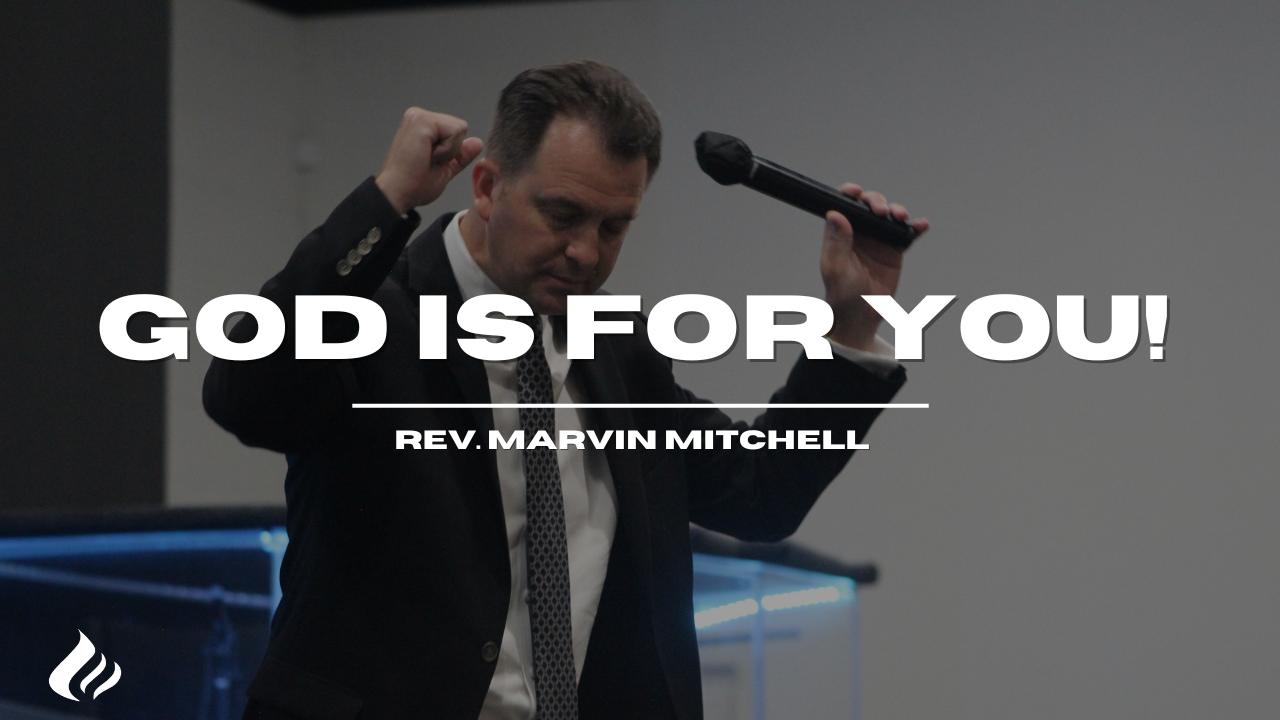 God Is For You | Rev. Marvin Mitchell - 2025/06/29 episode artwork