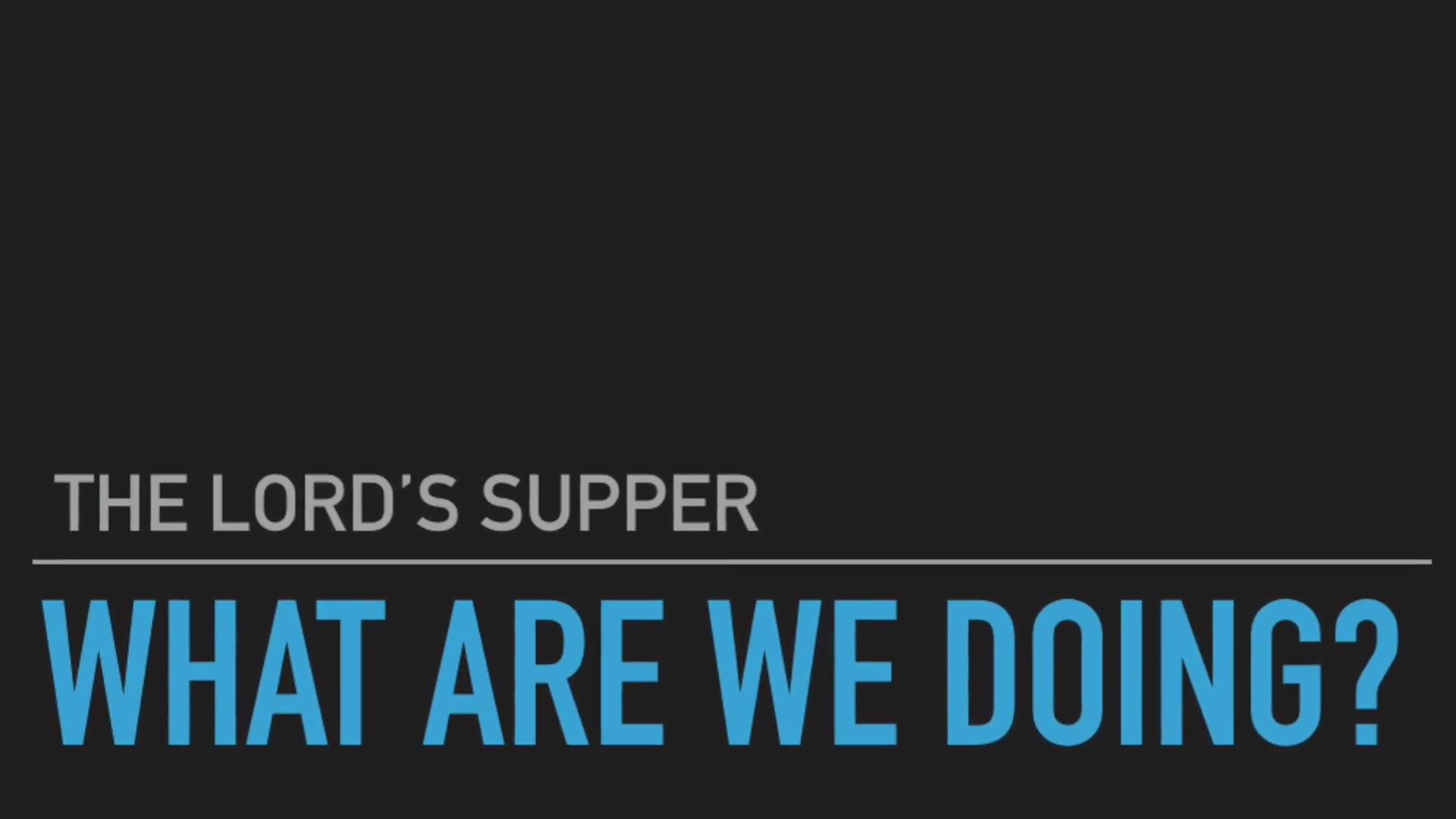 1 Corinthians 11:23-34  - THE LORD'S SUPPER - What Are We Doing?   - Audio episode artwork