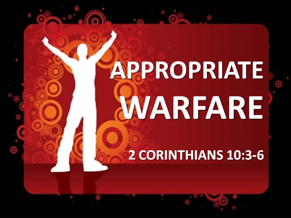 APPROPRIATE WARFARE - 2 Corinthians 10:3-6 - Audio episode artwork