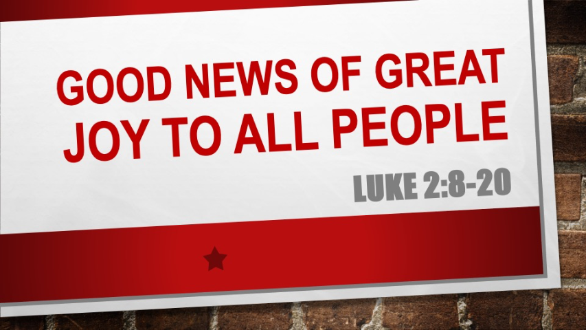 GOOD NEWS OF GREAT JOY TO ALL PEOPLE - Luke 2:8-20 - Audio episode artwork