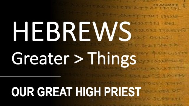 Hebrews 4:9 - 5:6 - OUR GREAT HIGH PRIEST - Audio