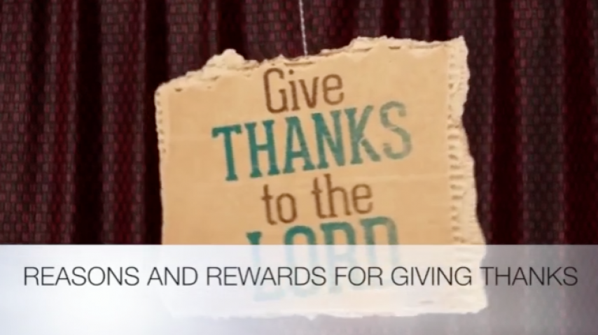 REASONS AND REWARDS FOR GIVING THANKS