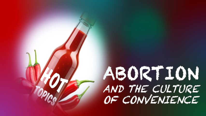 ABORTION AND THE CULTURE OF CONVENIENCE - Psalm 139:13-14 - Audio episode artwork