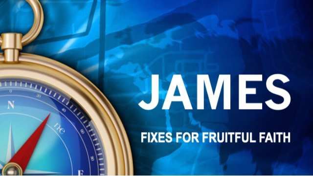 INTRODUCTION TO JAMES - Fixes For Fruitful Faith - Audio