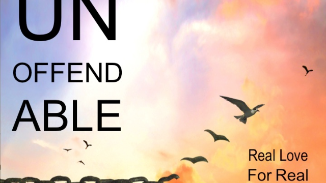 UNOFFENDABLE - Real Love For Real Offenses - 1 John 4:7-5:5 - Audio