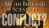 ARE THE BIBLE AND SCIENCE IN CONFLICT?  - Dr. J.M. Sparrow episode artwork